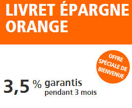 Livret Epargne Orange : Nouvelle offre à 3,50%, jusqu'à 150 000 € de versement