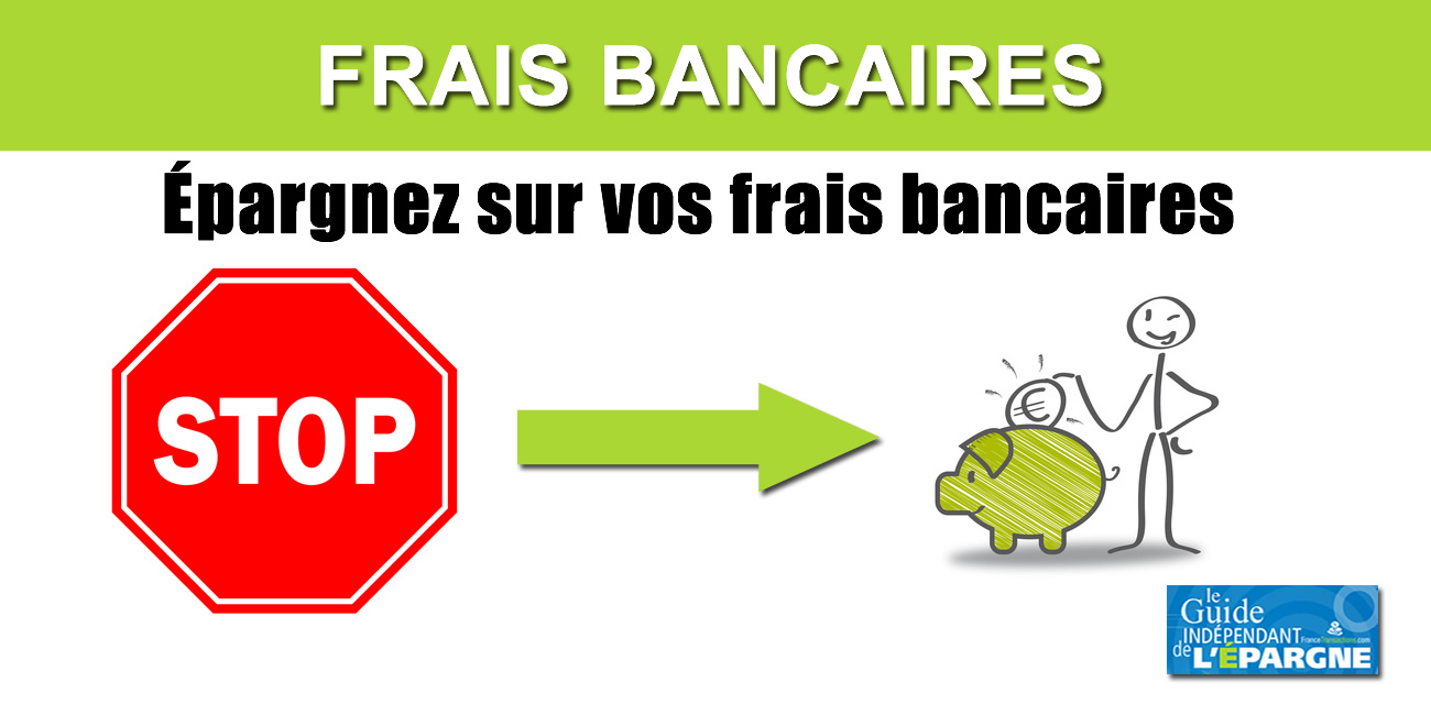 Epargnez plus en réduisant vos frais bancaires Epargnez plus en réduisant vos frais bancaires