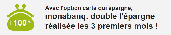 Bon plan épargne : monabanq. double votre épargne les 3 premiers mois !