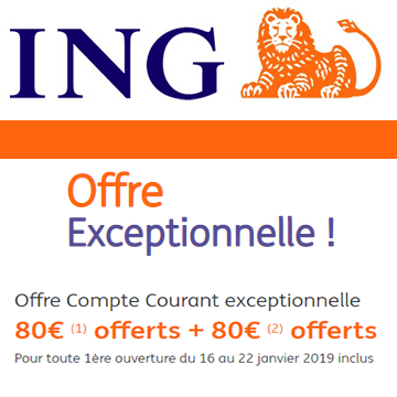 Compte courant ING : une offre exceptionnelle, 80€ + 80€ = 160€, accessible jusqu'au 22 janvier 2019 23h59 Compte courant ING : une offre exceptionnelle, 80€ + 80€ = 160€, accessible jusqu'au 22 janvier 2019 23h59