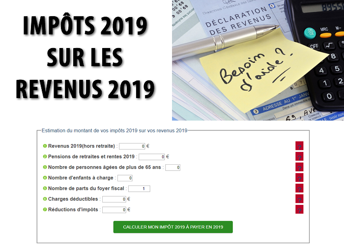 Calculette impôts 2019 (sur les revenus 2019) Calculette impôts 2019 (sur les revenus 2019)