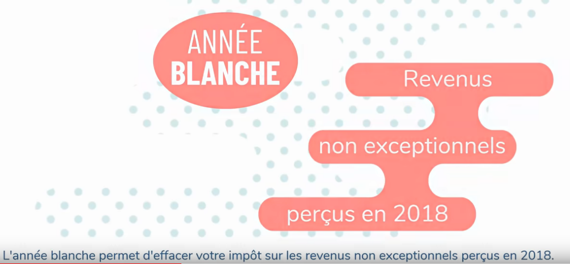 Année blanche fiscale sur les revenus 2018 : cours de rattrapage pour les nuls... Année blanche fiscale sur les revenus 2018 : cours de rattrapage pour les nuls...