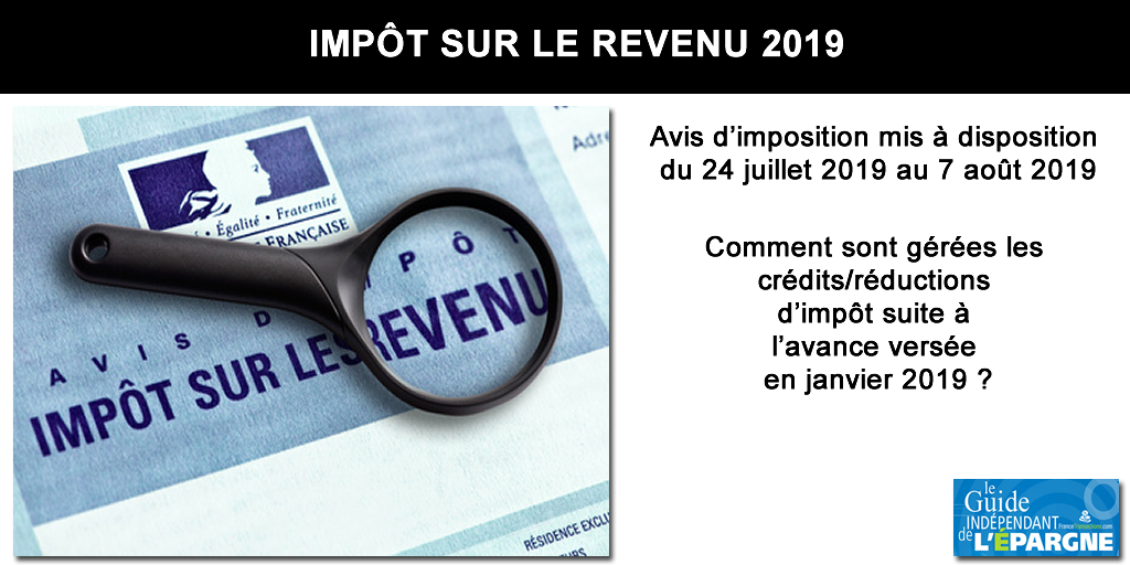 Votre avis d'imposition mis à disposition à partir du 24 juillet 2019, votre solde de crédit d'impôt versé en même temps Votre avis d'imposition mis à disposition à partir du 24 juillet 2019, votre solde de crédit d'impôt versé en même temps
