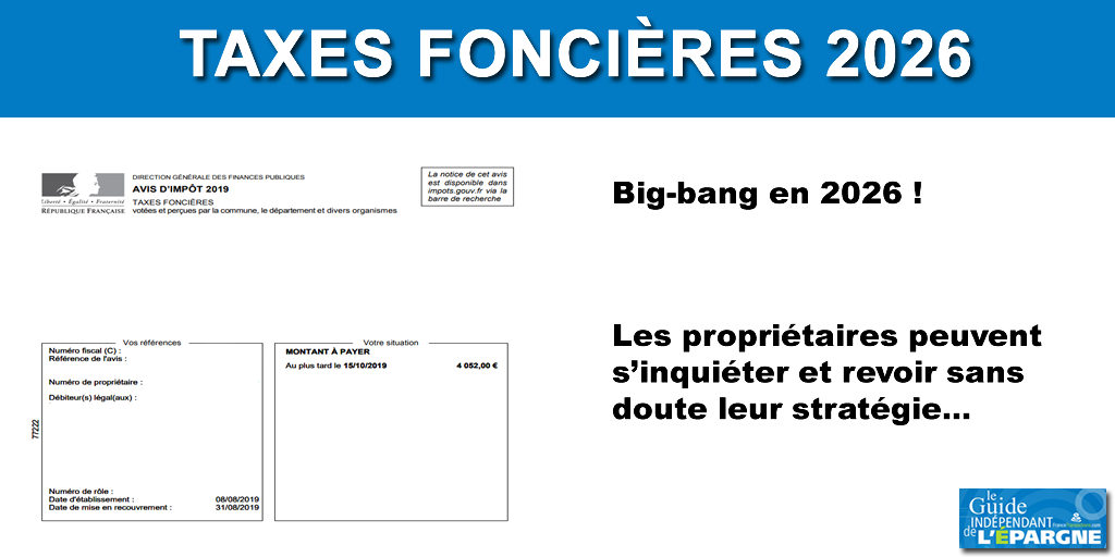 Taxes foncières : le big-bang aura lieu en 2026, propriétaires tenez-vous prêts ! Taxes foncières : le big-bang aura lieu en 2026, propriétaires tenez-vous prêts !