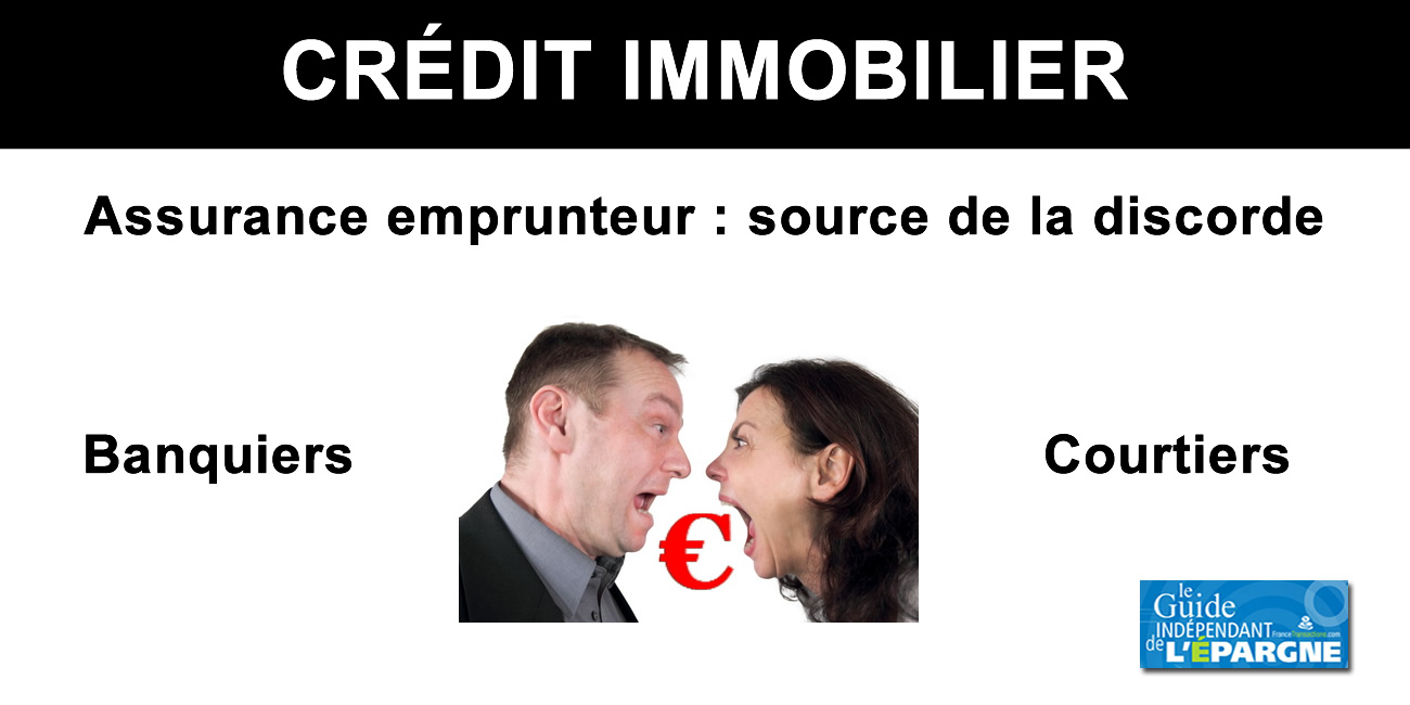 Crédit immobilier : les banques se séparent des courtiers, l'assurance emprunteur en ligne de mire Crédit immobilier : les banques se séparent des courtiers, l'assurance emprunteur en ligne de mire