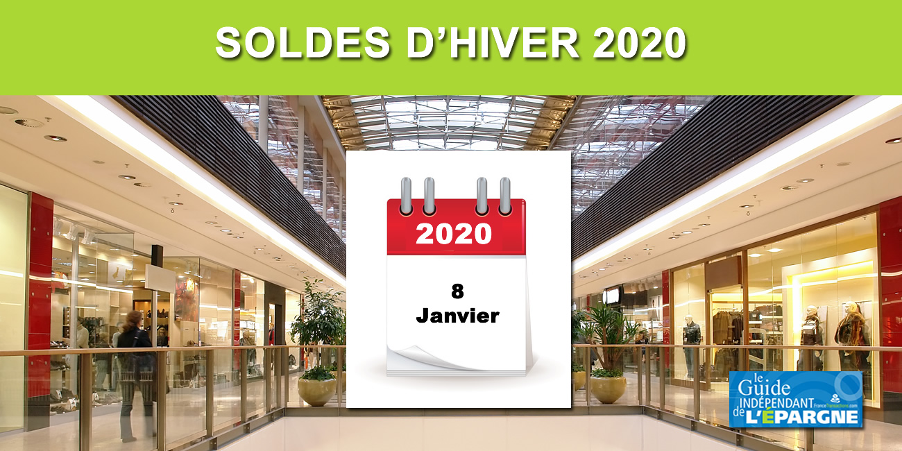 Soldes d'hiver 2020 : du mercredi 8 janvier 2020 au mardi 4 février 2020 Soldes d'hiver 2020 : du mercredi 8 janvier 2020 au mardi 4 février 2020