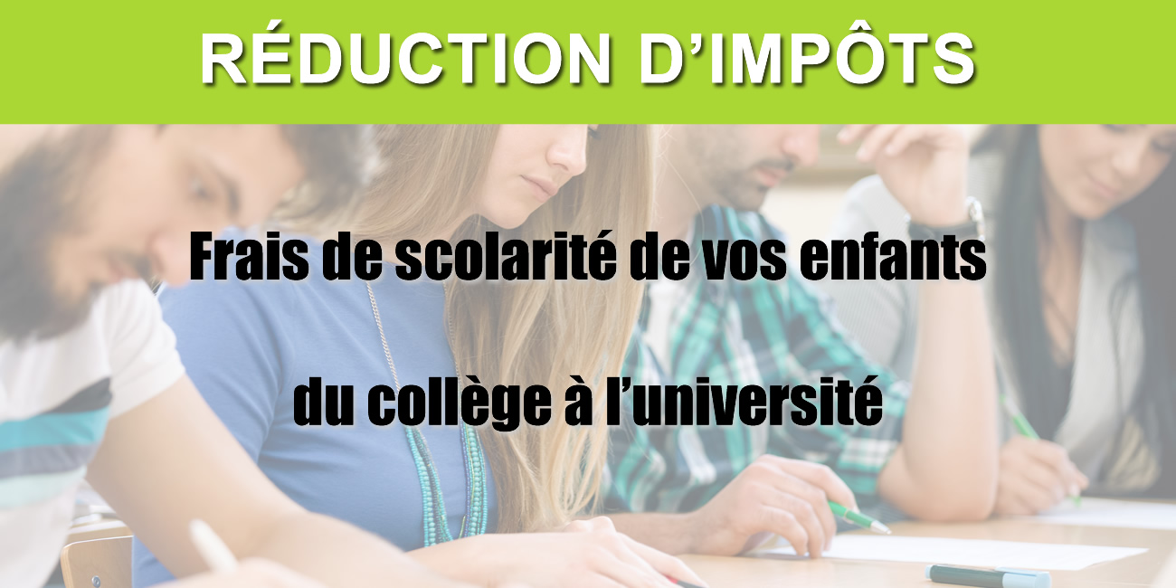 Frais de scolarité de vos enfants : réductions d'impôts auxquelles vous avez droit Frais de scolarité de vos enfants : réductions d'impôts auxquelles vous avez droit