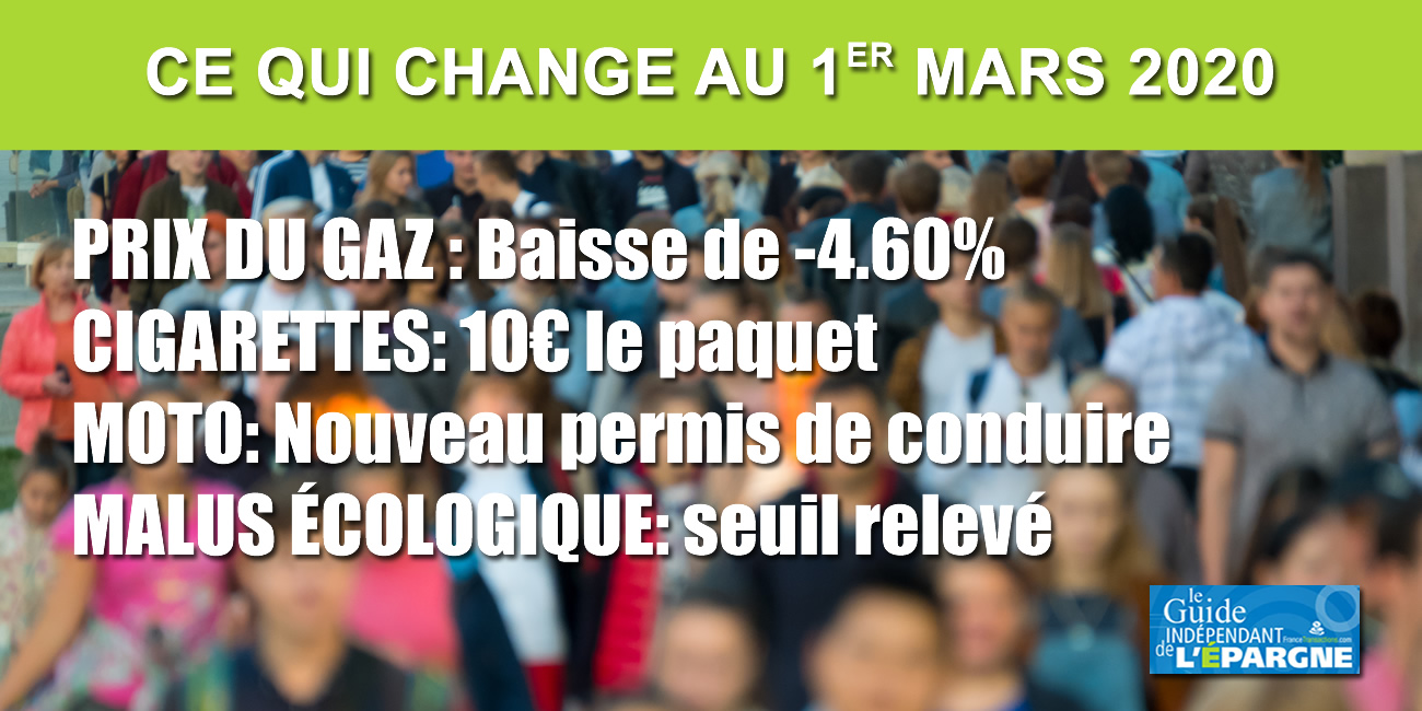 Ce qui change au 1er mars 2020 : Baisse du Gaz, Cigarettes à 10€, Nouveau permis moto Ce qui change au 1er mars 2020 : Baisse du Gaz, Cigarettes à 10€, Nouveau permis moto