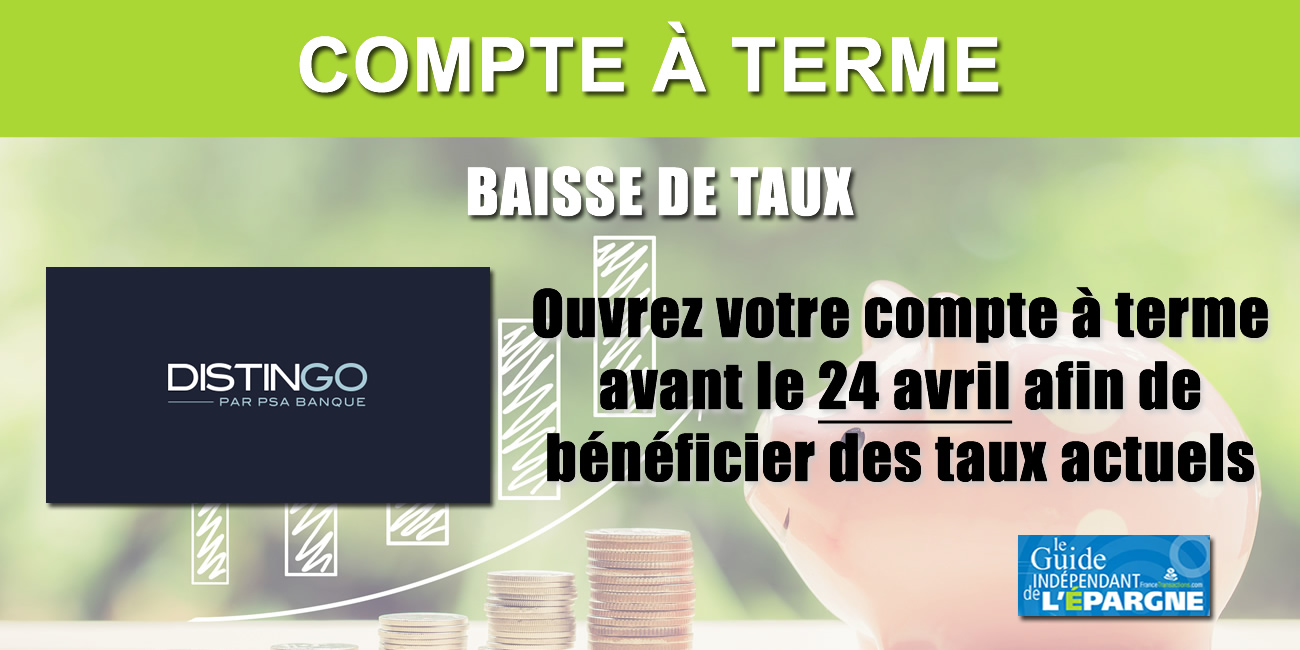 Compte à terme PSA Banque : souscrivez avant le 24 avril 2020 afin d'éviter la baisse des taux Compte à terme PSA Banque : souscrivez avant le 24 avril 2020 afin d'éviter la baisse des taux