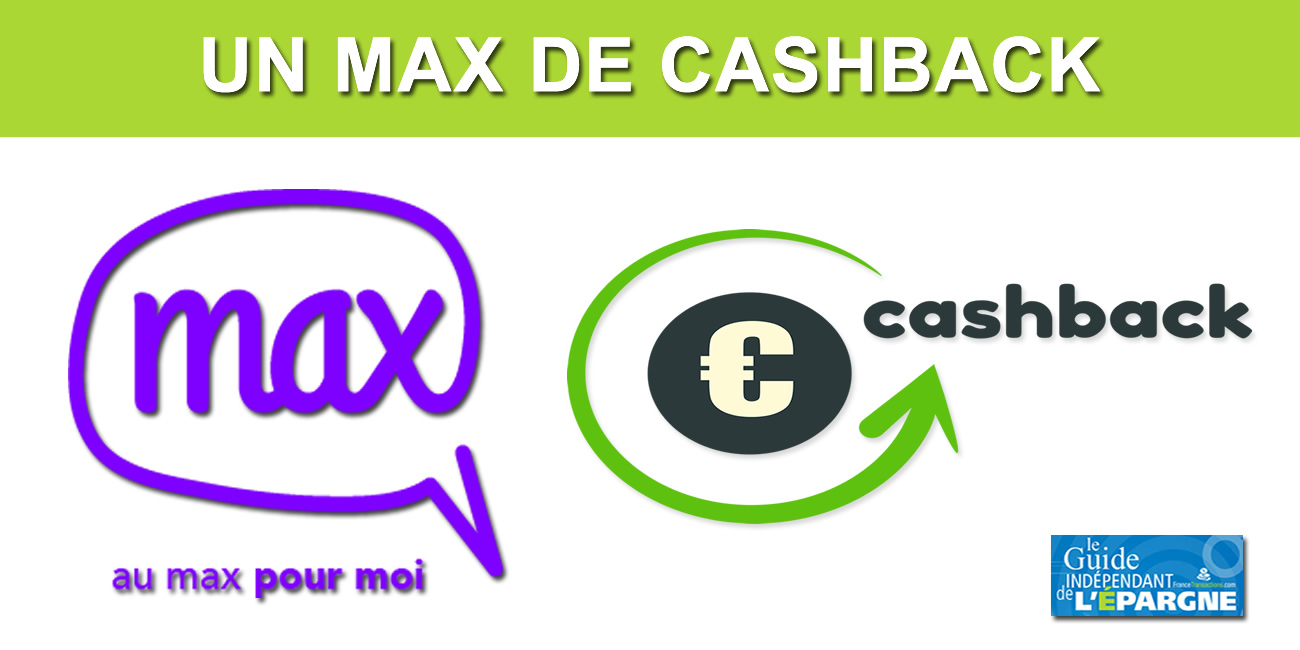 Carte bancaire Max : le cashback de 3% à 15%, auprès de 5.000 enseignes, accessible à partir de la fin juin Carte bancaire Max : le cashback de 3% à 15%, auprès de 5.000 enseignes, accessible à partir de la fin juin