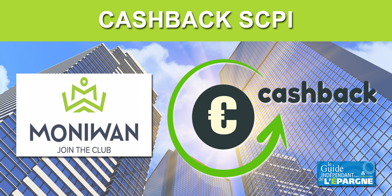SCPI : nouvelle offre de cashback de 2.75% chez MoniWan jusqu'au 31 juillet 2020 SCPI : nouvelle offre de cashback de 2.75% chez MoniWan jusqu'au 31 juillet 2020