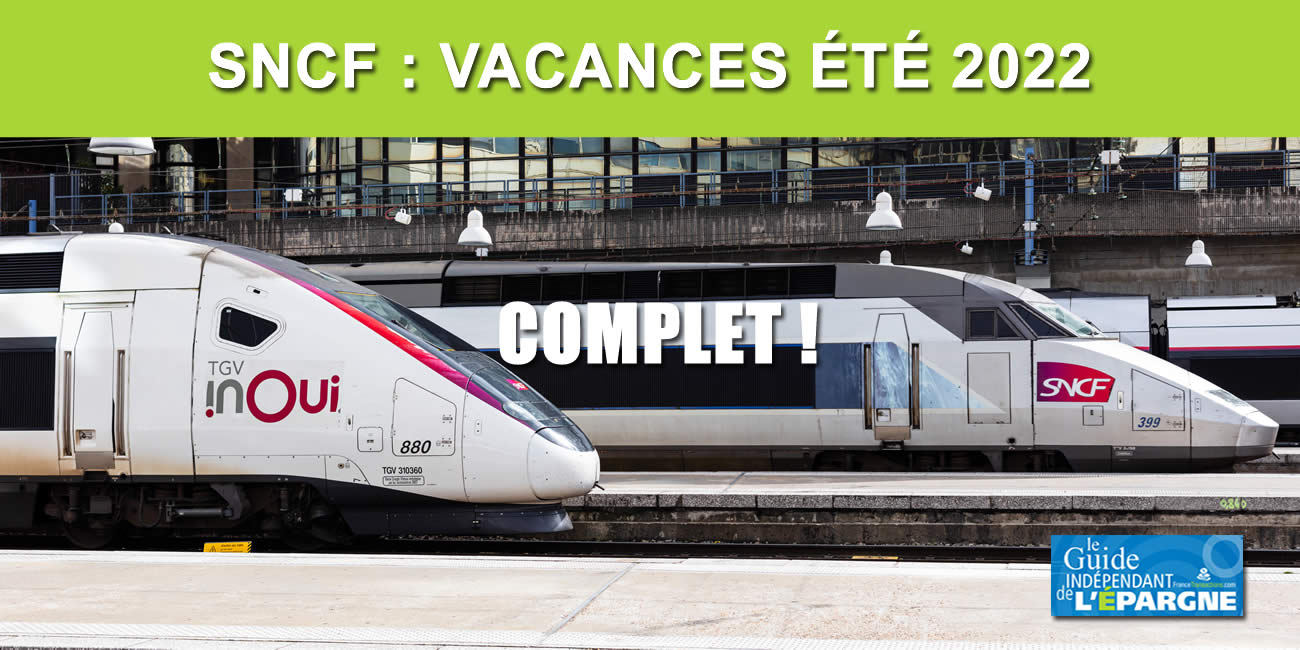 Vacances d'été 2022 : 40% des trains affichent déjà complet, du jamais vu ! la SNCF est débordée devant l'afflux des demandes de réservations Vacances d'été 2022 : 40% des trains affichent déjà complet, du jamais vu ! la SNCF est débordée devant l'afflux des demandes de réservations