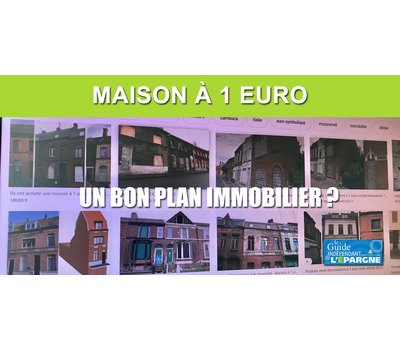 Maisons à 1 euro ? Pas forcément un bon plan immobilier !