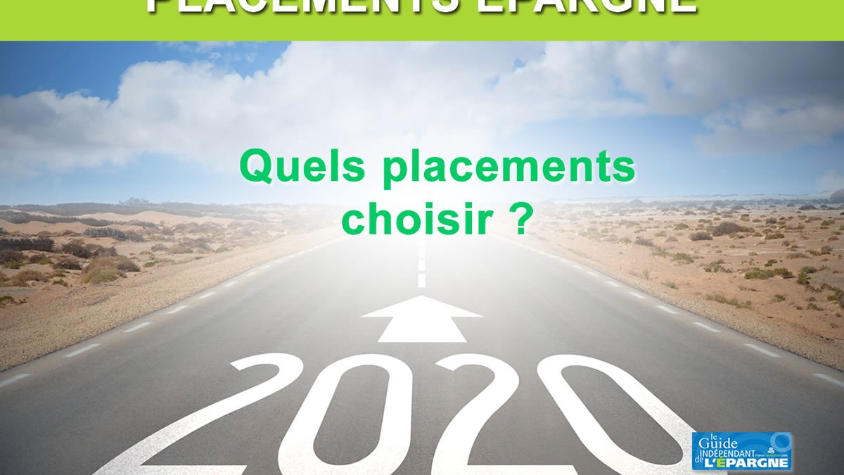 Guide placements 2020 : quels placements choisir ?