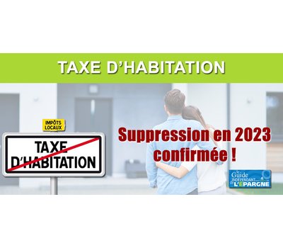 Taxe d'habitation : finalement, rien ne change, suppression définitive en 2023 pour tous les Français