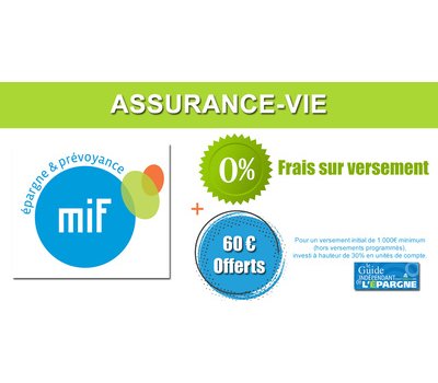 Assurance-vie MIF : 60€ offerts pour 1.000 euros versés, à saisir avant le 14 septembre 2020