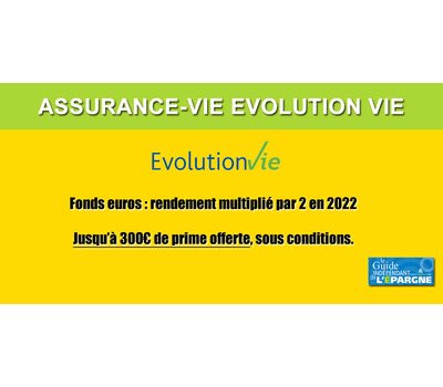 Assurance-Vie Évolution Vie (AVIVA) : 350€ offerts et le rendement de votre fonds euros doublé en 2020 et 2021, à saisir avant le 10 août 2020